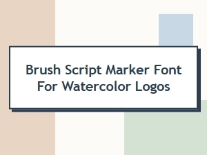 A Brush Script Marker Font for Watercolor Logos