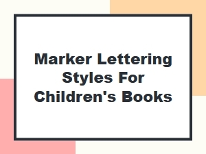 Marker Font Pairings for Children's Book Lettering