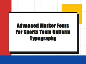 Elevating Team Uniforms with Advanced Marker Fonts